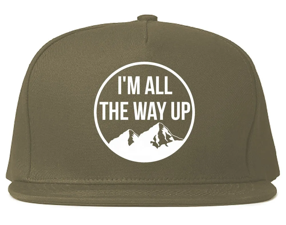 I'm All The Way Up Snapback Hat