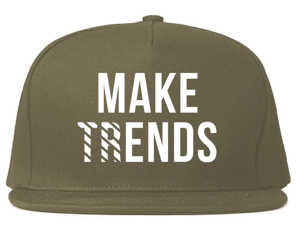 Make Trends Make Ends Snapback Hat