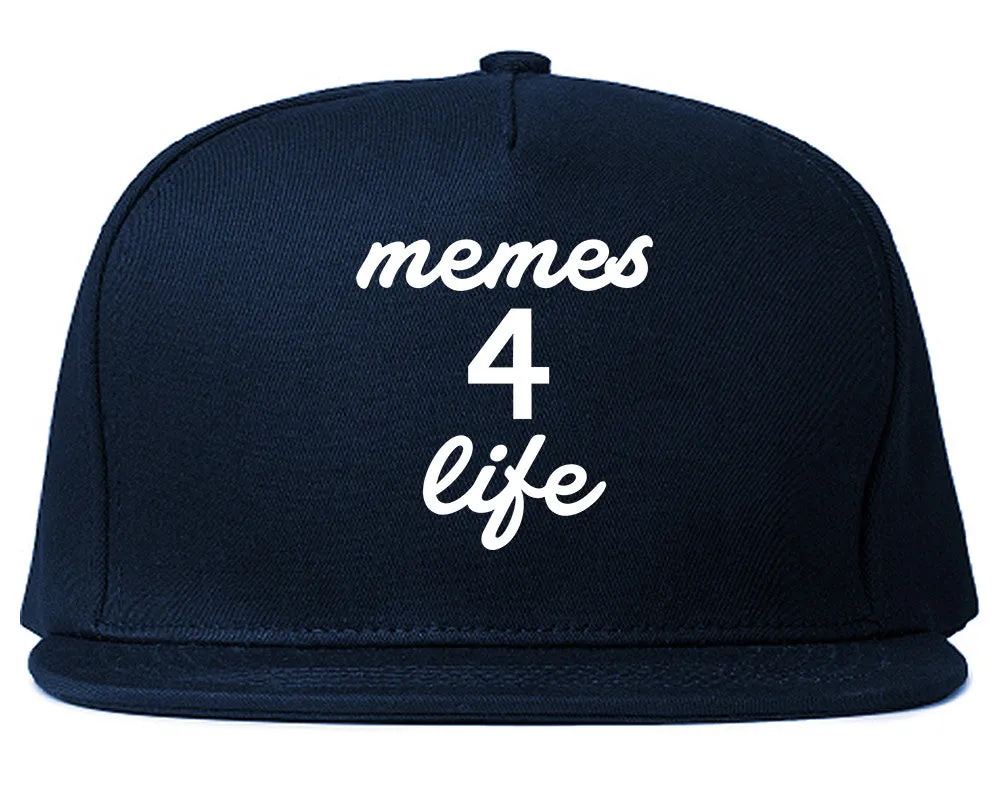 Memes 4 Life Snapback Hat