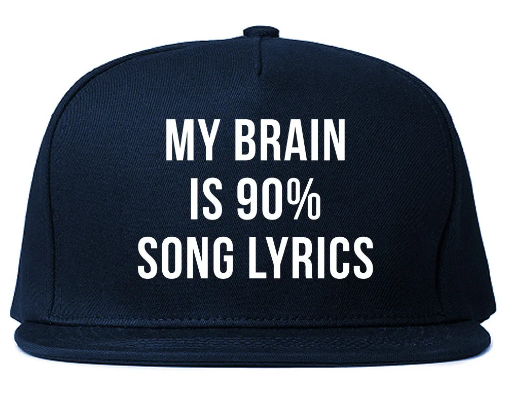 My Brain is 90% Song Lyrics Snapback Hat