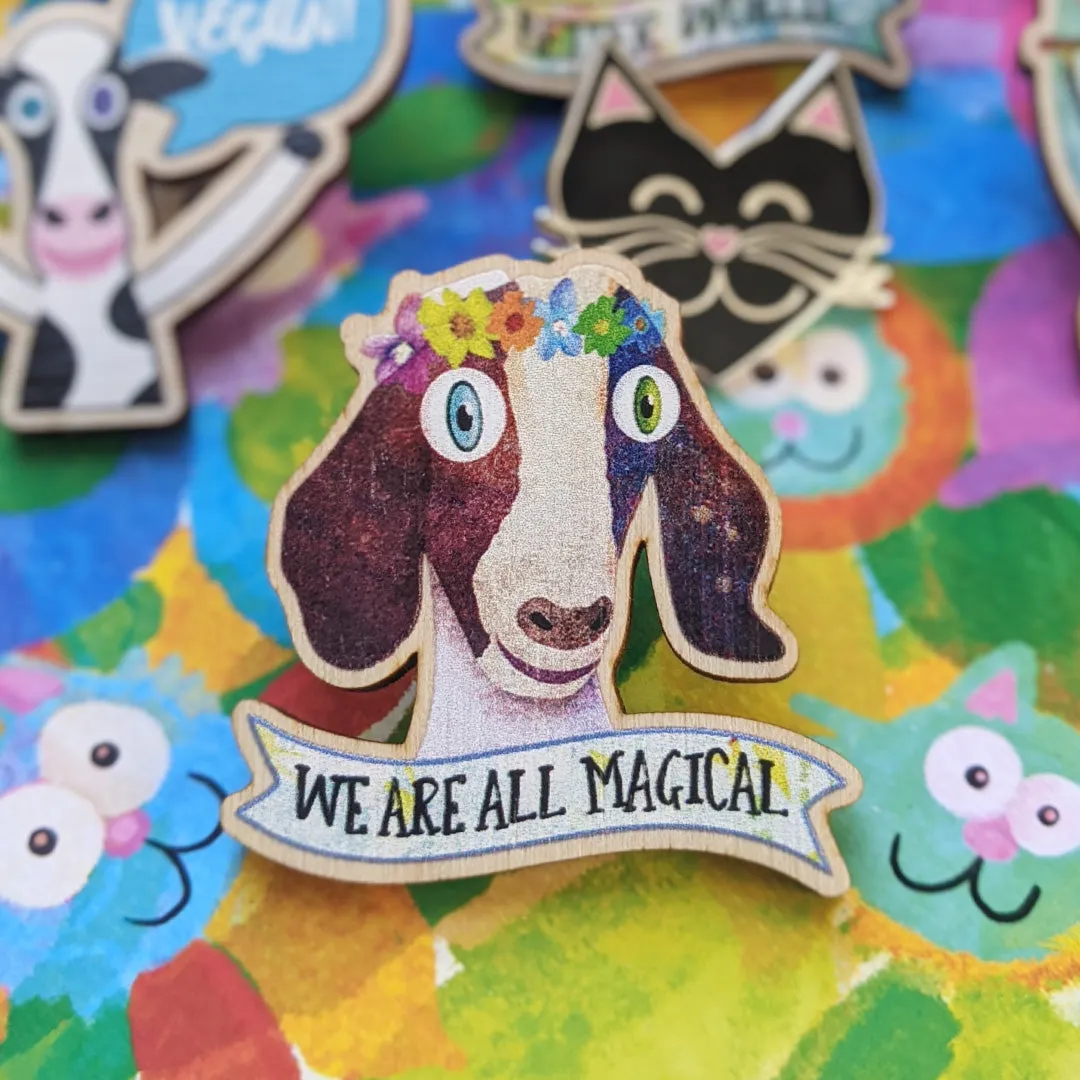 "Sweet Goat with Flower Crown - We Are All Magical" Printed Wood Pin